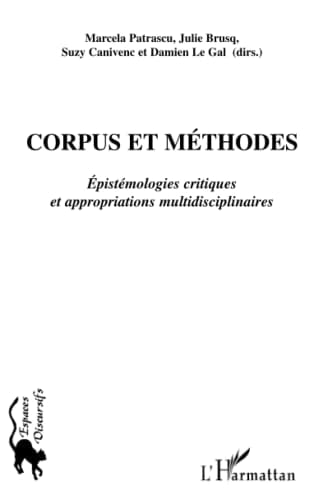 Corpus et méthodes épistémologies critiques et appropriations multidisciplinaires
