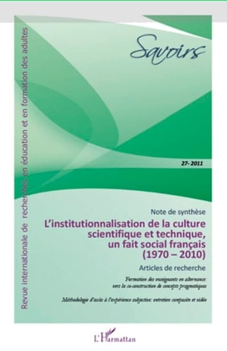 L'institutionnalisation de la "culture scientifique et technique", un fait social français (1970-2010)