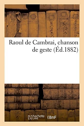 Raoul de Cambrai, Chanson de Geste