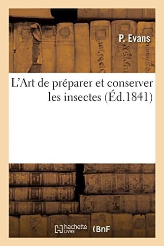 L'Art de préparer et conserver les insectes