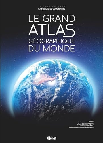 Le Grand Atlas géographique du monde