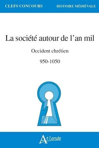 La société autour de l'an mil Occident chrétien 950-1050