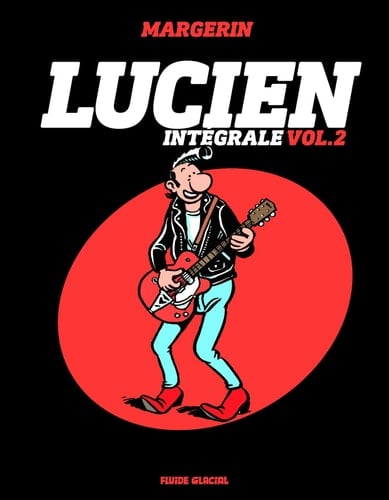 Tomes 5 à 8 Lucien se met au vert ; Lulu s'maque ; Ricky chez les Ricains ; Week-end motard