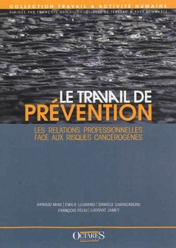 Le travail de prévention les relations professionnelles face aux risques cancérogènes