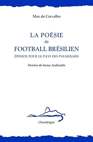La poésie du football brésilien épinicie pour le pays des palmeraies