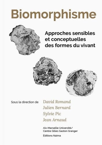 Biomorphisme approches sensibles et conceptuelles des formes du vivant
