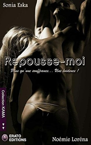 Repousse-moi Plus qu'une souffrance... une évidence