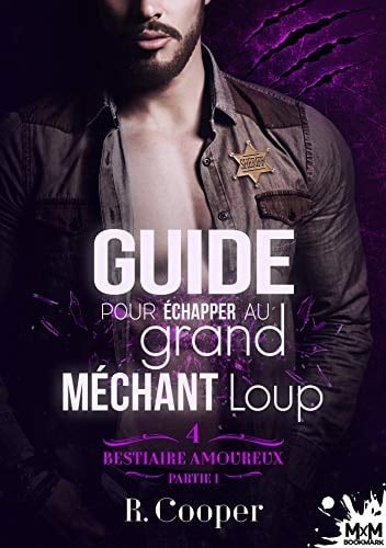 Guide pour échapper au grand méchant loup - Partie 1: Bestiaire amoureux, T4