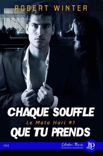 Chaque souffle que tu prends: Le Mata Hari #1