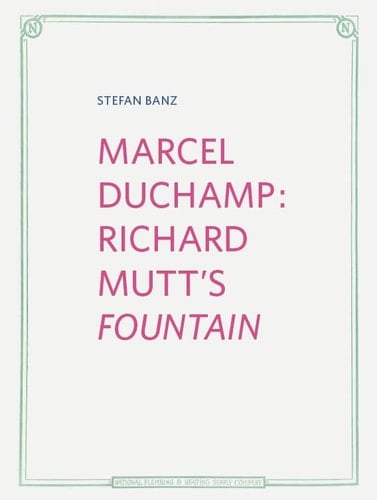 Marcel Duchamp Richard Mutt's Fountain