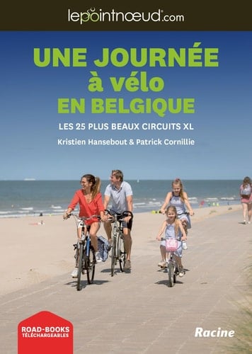 Une journée à vélo en Belgique les 25 plus beaux circuits XL