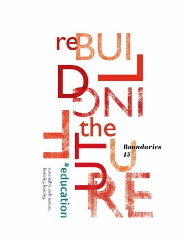 reBuilding the Future: Education. Sustainable architectures, fostering learning