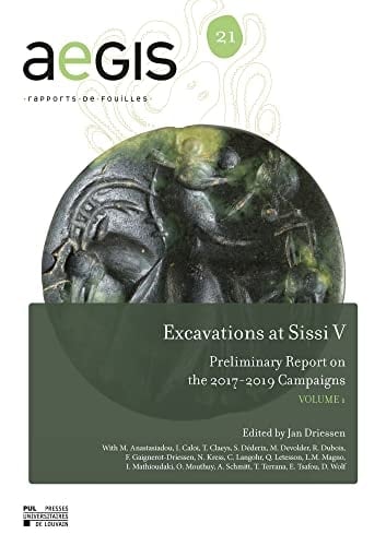 Excavations at Sissi V Preliminary Report on the 2017-2019 Campaigns VOLUME 1