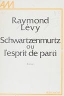 Schwartzenmurtz ou L'esprit de parti