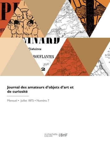 Journal Des Amateurs d'Objets d'Art Et de Curiosité