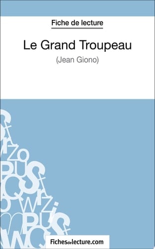 Le Grand Troupeau de Jean Giono (Fiche de lecture) Analyse complète de l'oeuvre