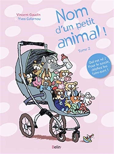 Nom d'un petit animal ! Tome 2