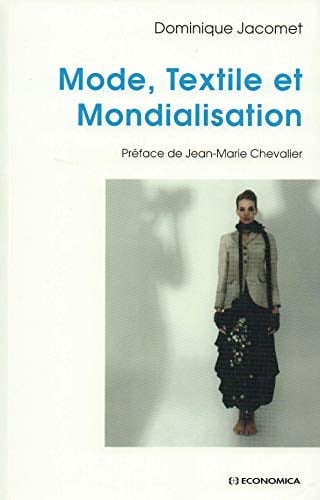 Mode, textile et mondialisation (ECONOMIE)