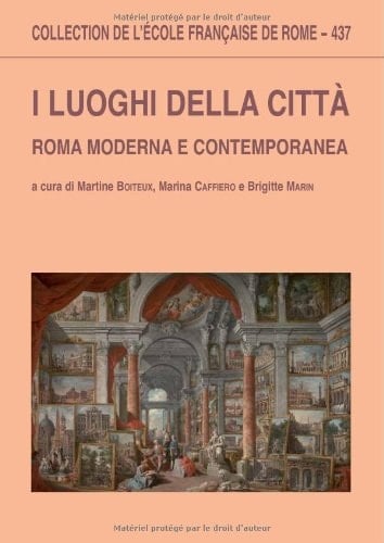 I luoghi della città Roma moderna e contemporanea