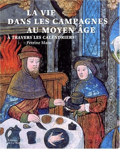La vie dans les campagnes au Moyen Age à travers les calendriers