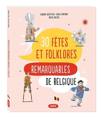 30 fêtes et folklores remarquables de Belgique