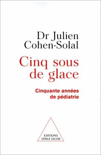 Cinq Sous de glace Cinquante années de pédiatrie
