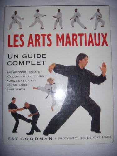 Les arts martiaux un guide complet