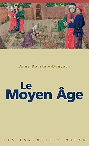 Moyen Âge (le) (Les Essentiels Milan)