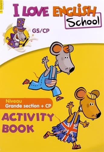 I Love English School Débutant GS/CP-CE1