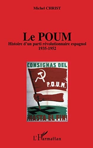 Le POUM histoire d'un parti révolutionnaire espagnol, 1935-1952