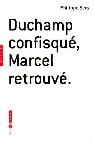 Duchamp confisqué, Marcel retrouvé (Beaux-Arts)