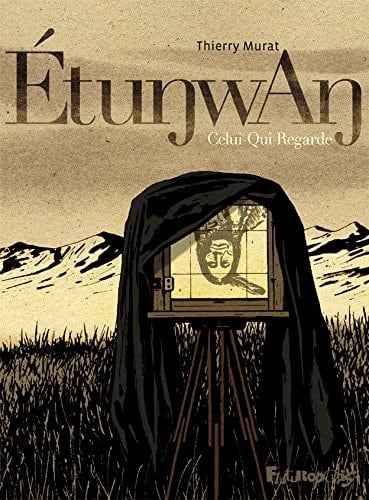 Étunwan. Celui-Qui-Regarde (French Edition)