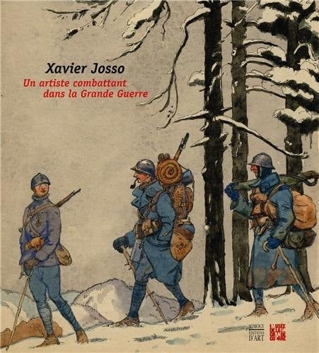 Xavier Josso un artiste combattant dans la Grande Guerre