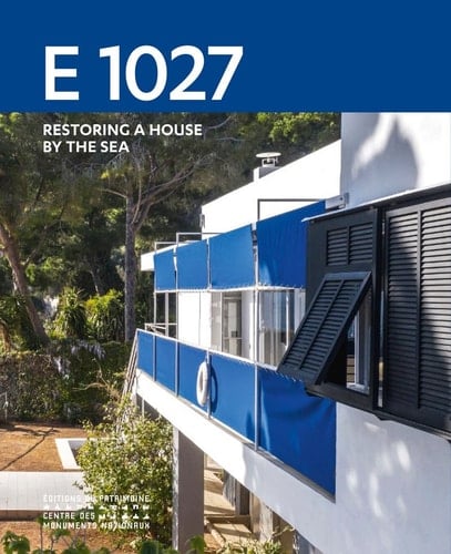 E 1027 Restoring a House by the Sea