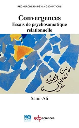 Convergences essais de psychosomatique relationnelle