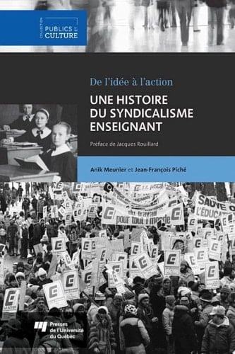 Une histoire du syndicalisme enseignant De l'idée à l'action