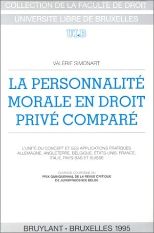Personnalité morale en droit privé comparé l'unité du concept et ses applications pratiques : Allemagne, Angleterre, Belgique, Etats-Unis, France, Italie, Pay-Bas et Suisse