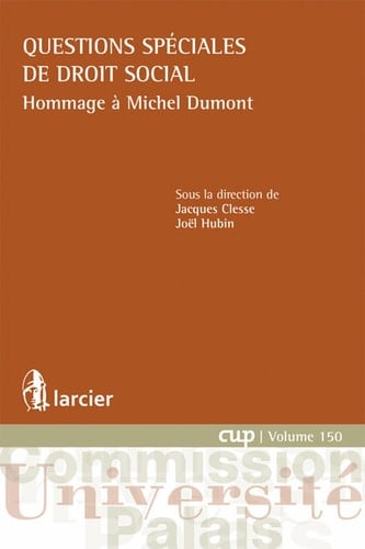 Questions spéciales de droit social hommage à Michel Dumont