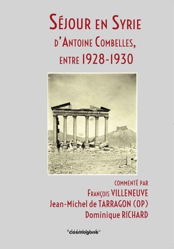 Séjour en Syrie d'Antoine Combelles, entre 1928-1930