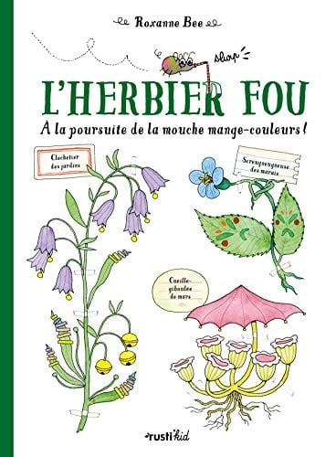 L'herbier fou A la poursuite de la mouche mange-couleurs !
