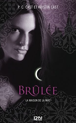 La Maison de la Nuit - tome 7 Brûlée Brûlée