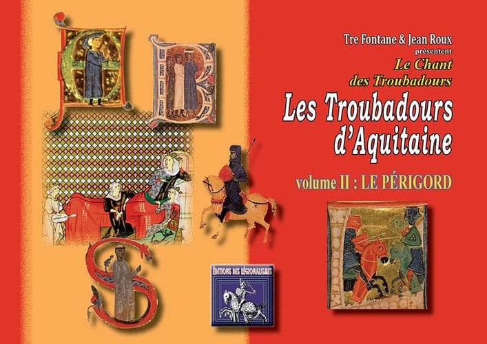 Les Troubadours d'Aquitaine volume II : le Périgord