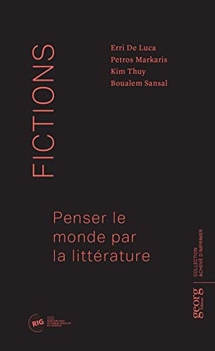 Fictions penser le monde par la littérature