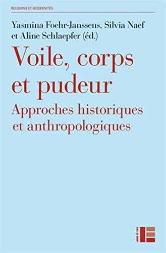 Voile, corps et pudeur approches historiques et anthropologiques