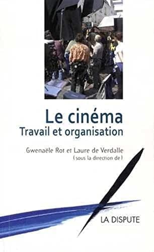 Le cinéma, travail et organisation