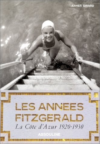 Les années Fitzgerald la Côte d'Azur 1920-1930