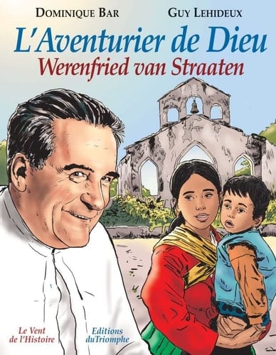 L'aventurier de Dieu Werenfried van Straaten