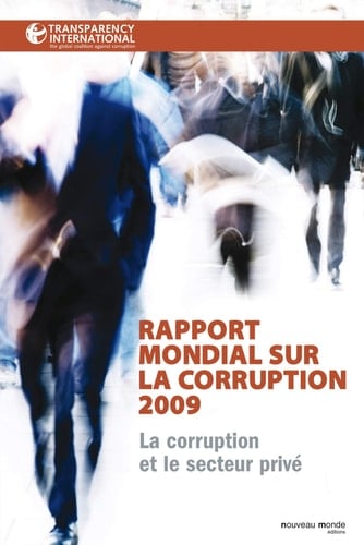 Rapport mondial sur la corruption 2009 la corruption et le secteur privé