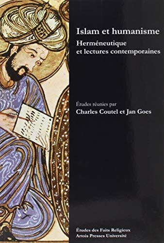 Islam et humanisme herméneutique et lectures contemporaines