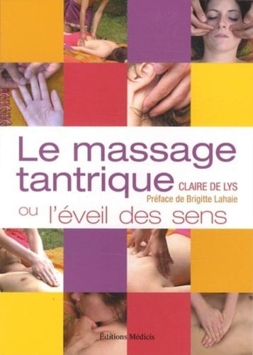 Le massage tantrique, ou, L'éveil des sens